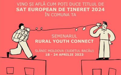 Îți recomandăm să participi la Seminarul RURAL YOUTH CONNECT (2023)