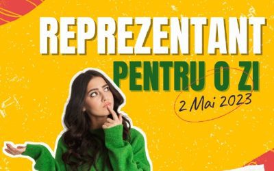 Așteptăm înscrierile voastre la REPREZENTANT PENTRU O ZI! (2023)