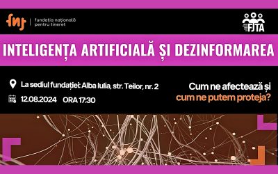 Organizăm atelierul Inteligența Artificială (IA) și Dezinformarea ”Cum ne afectează și cum ne putem proteja?” (2024)